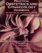 Practical Obstetrics and Gynaecology Handbook for O&G Clinicians and General Practitioners