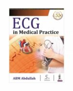 ECG in Medical Practice by ABM Abdullah