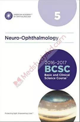 Neuro Ophthalmology (Basic and Clinical Science Course 2016-2017)