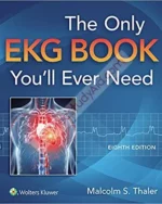 The Only EKG Book You'll Ever Need